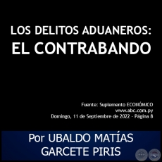 LOS DELITOS DE CORRUPCIN EN LA TRANSACCIN COMERCIAL EXTERNA - Por UBALDO MATAS GARCETE PIRIS - Domingo, 23 de Octubre de 2022